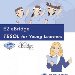 E2 eBridge TESOL for Young Learners
